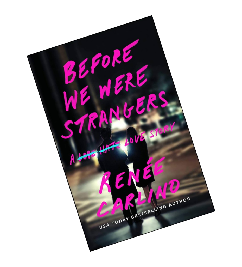 Easy reading recommendations - Cover of Before We Were Strangers: A Love Story by Renee Carlino 